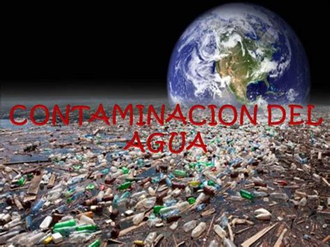 Contaminacion Del Agua |authorSTREAM