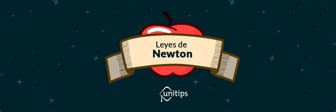 Contenido de examen UNAM: Las Leyes de Newton