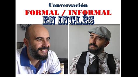 Conversación Formal e Informal en INGLÉS   YouTube