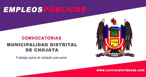 CONVOCATORIA MUNICIPALIDAD DE CHOJATA [CAS]: 2 Plazas   Administración ...