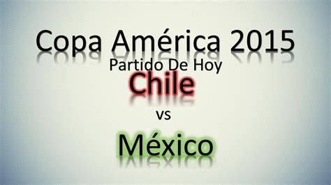 Copa America 2015 | Conmebol | Chile vs Mexico | Chile ...