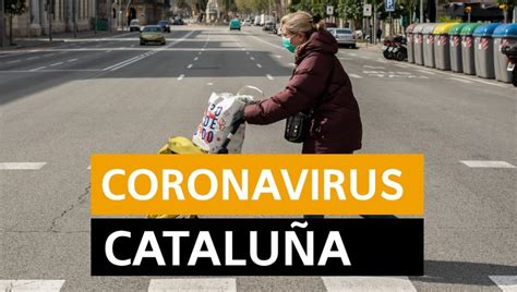 Coronavirus Cataluña: Última hora del Covid 19 en Cataluña el lunes 30 ...