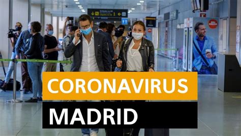 Coronavirus Madrid: Última hora de la nueva normalidad ...