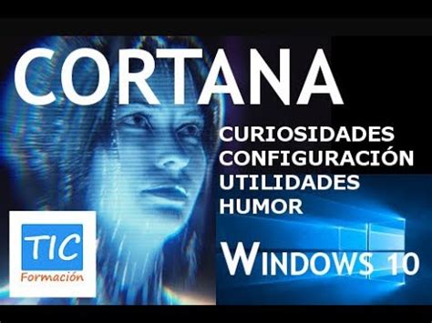 Cortana en Windows 10: humor, curiosidades, configuración ...
