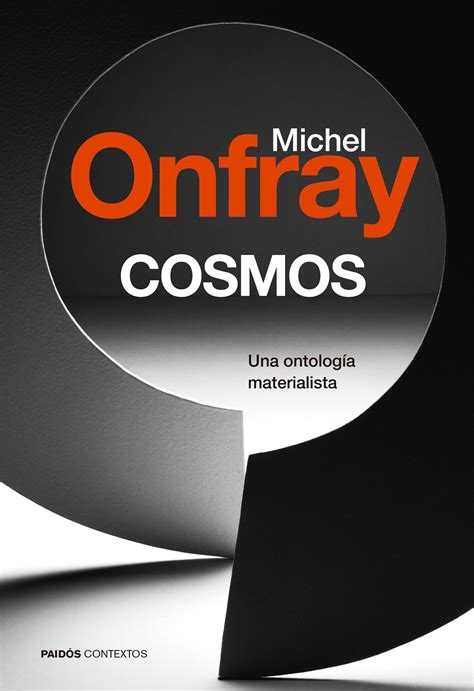 Cosmos. Una ontología materialista. Michel Onfray ...