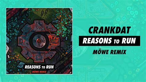 Crankdat   Reasons To Run  MÖWE Remix    YouTube