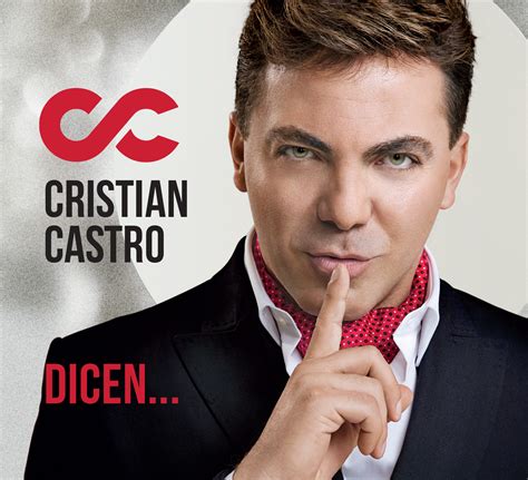 Cristian Castro publica hoy  Dicen...  su nuevo disco ...