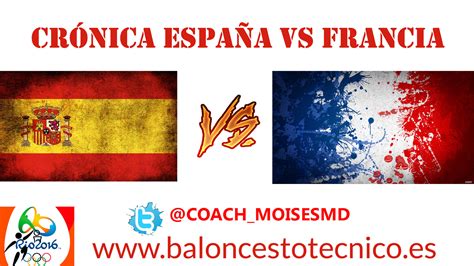 Crónica: España vs Francia   Cuartos de Final Rio 2016 ...