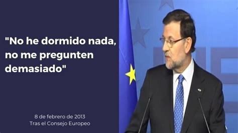 Cuál es la frase de Mariano Rajoy que mejor te representa ...