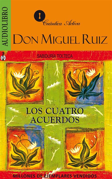 CUATRO ACUERDOS, LOS. SABIDURIA TOLTECA  AUDIOLIBRO . RUIZ ...