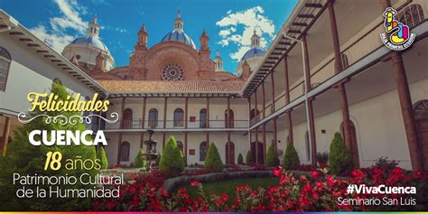 Cuenca celebra 18 años de ser Patrimonio Cultural de la ...