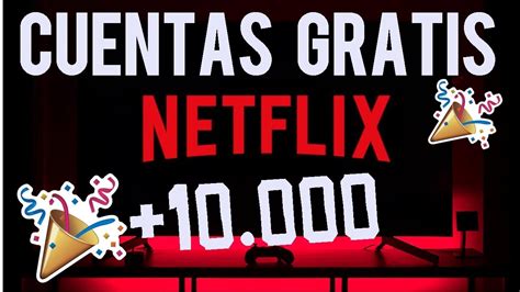 CUENTAS DE NETFLIX GRATIS 2020 ¡Gracias por todo!   YouTube