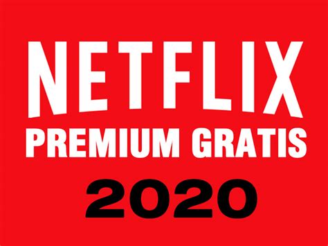 Cuentas NETFLIX Gratis Premium   Marzo 2020   Ilimitadas