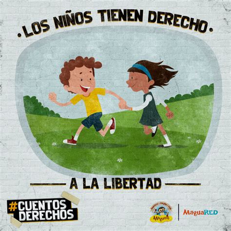 #CuentosDerechos 5: Niños y niñas tienen derecho a la libertad | MaguaRED
