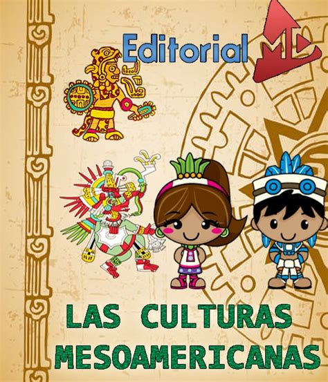 Culturas Mesoamericanas   Sus Periodos   Material para ...