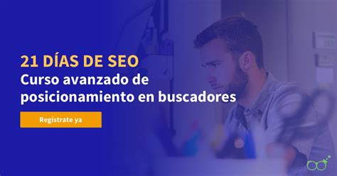 Curso avanzado de SEO y posicionamiento en buscadores