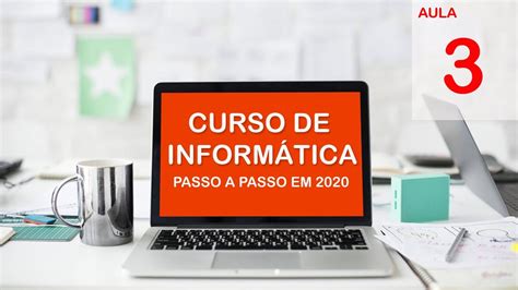 Curso Básico de Informática 2020  Iniciantes   Aula 3 ...