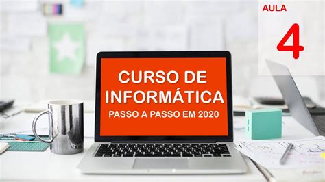 Curso Básico de Informática 2020  Iniciantes   Aula 4 ...
