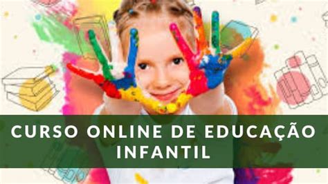 Curso de Educação Infantil Online Grátis com Certificado Cursos ...