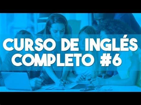 CURSO DE INGLES COMPLETO [DESDE CERO NIVEL BASICO PARA ...