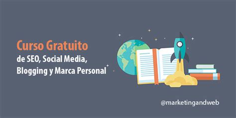 Curso Gratuito de SEO, Social Media, Blogging y Marca