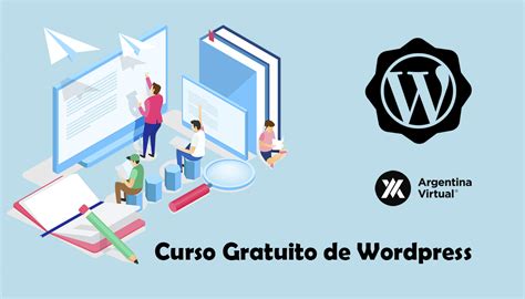 Curso gratuito de WordPress   Argentina Virtual   Blog