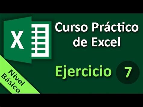 Curso Práctico de Excel. Ejercicio 07.   YouTube