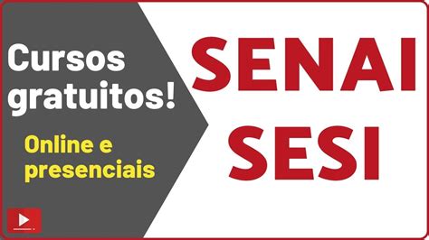 Cursos online gratuitos do Senai e SESI com certificado ...