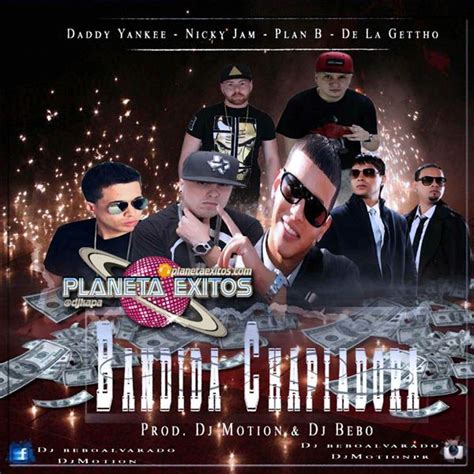 Daddy Yankee, Nicky Jam, Plan B, De La Ghetto   Bandida ...