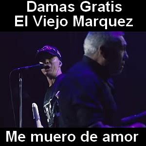 Damas Gratis   Me muero de amor ft El Viejo Marquez ...