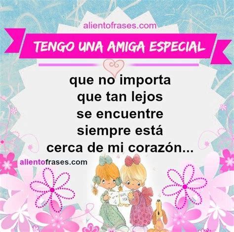 Dedicatoria Para Una Amiga Muy Especial Paramiquotes