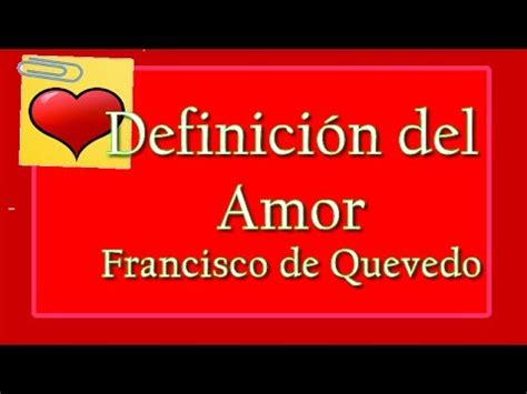 Definicion Del Amor, Poema de amor de Francisco de Quevedo ...