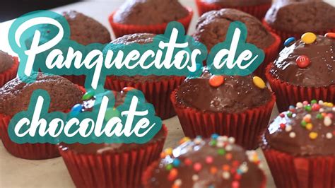 ¡DELICIOSOS y ESPONJOSOS PANQUECITOS de chocolate   RECETA ...