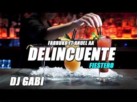 DELINCUENTE   FARRUKO ANUEL AA [FIESTERO REMIX] DJ GABI ...