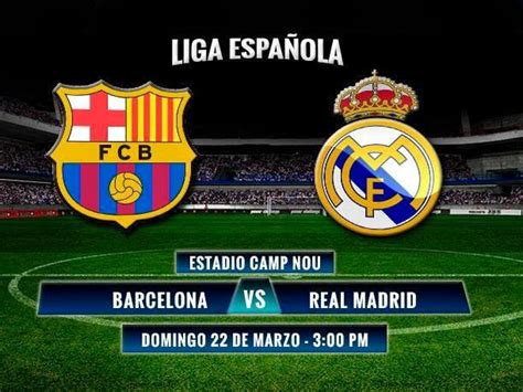 Deporte Futbol: Barcelona Vs. Real Madrid hoy en el ...