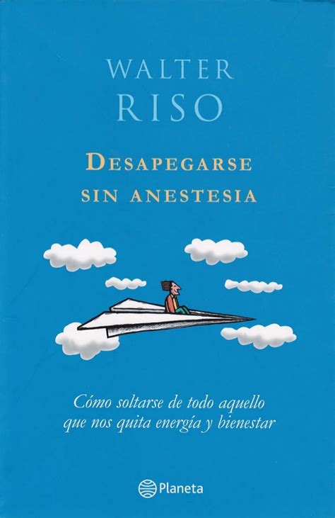 DESAPEGARSE SIN ANESTESIA WALTER RISO PDF