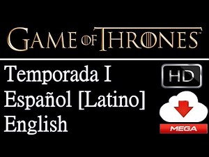 Descarga Juego De Tronos Primera Temporada en Español Latino HD por Mega