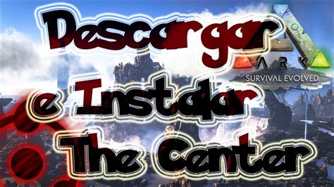 Descargar e Instalar  ARK: The Center  DLC Gratis 1Link En ...