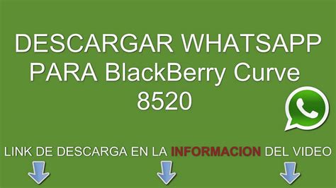 Descargar e instalar whatsapp para BlackBerry Curve 8520 ...