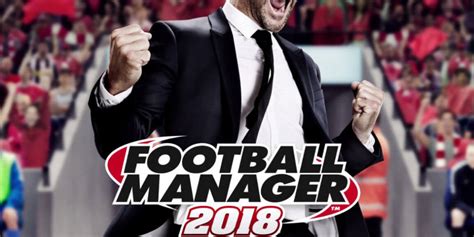 Descargar Football Manager 2018 para PC gratis | NoSoyNoob