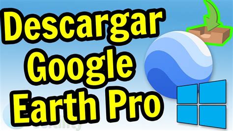 DESCARGAR Google Earth Pro GRATIS para PC 2020 [ Última ...