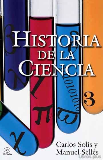 Descargar HISTORIA DE LA CIENCIA  CARLOS SOLIS, MANUEL SELLES  gratis ...