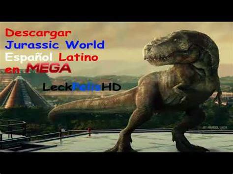 Descargar Jurassic World Español Latino en Mega   YouTube