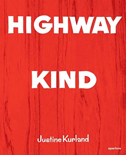 Descargar Justine Kurland: Highway Kind [Idioma Inglés] de ...