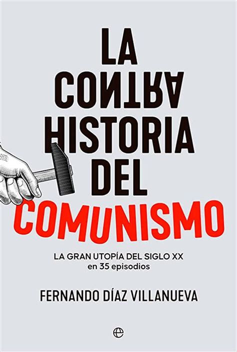 Descargar libro La ContraHistoria del comunismo de Fernando Díaz ...