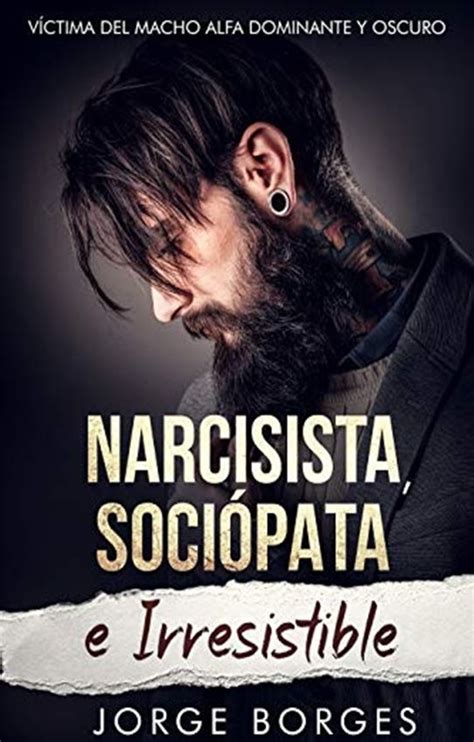 DESCARGAR Narcisista, sociópata e irresistible PDF   EPUB   LibrosNinja.com