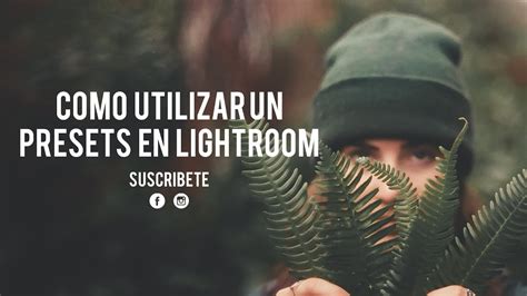 DESCARGAR PRESETS PARA LIGHTROOM GRATIS // CÓMO UTILIZAR ...