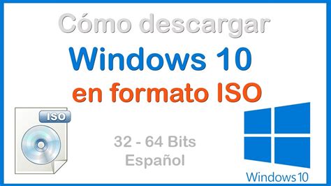 Descargar Windows 10 en formato ISO   32 y 64 Bits ...