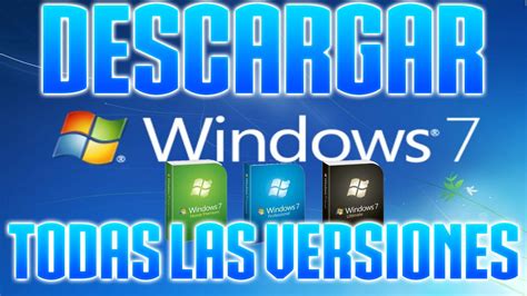 Descargar Windows 7  Todas las Versiones  32&64 Bits en ...
