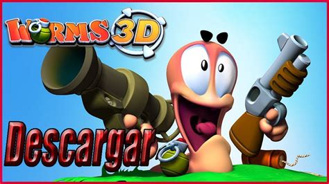 Descargar Worms 3D en español Pc | Gusanos Guerreros | 2018   YouTube